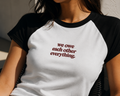 We Owe Each Other Everything Tee